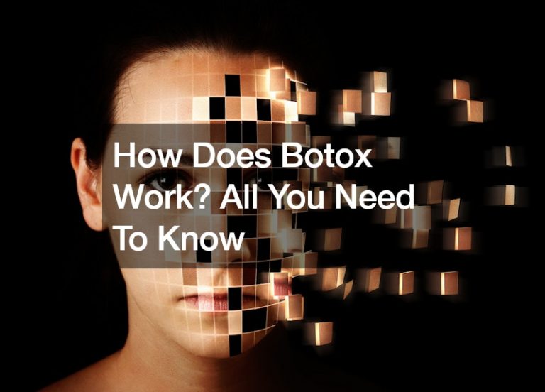 How Does Botox Work? All You Need To Know
