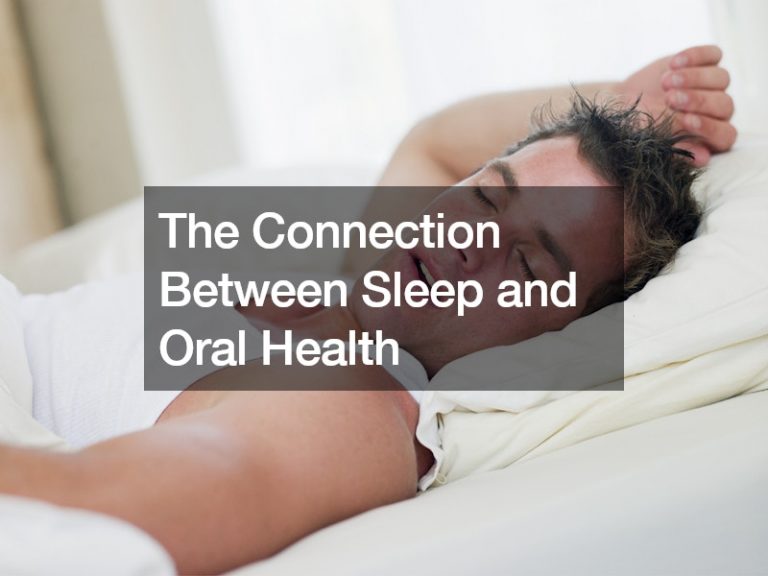 The Connection Between Sleep and Oral Health