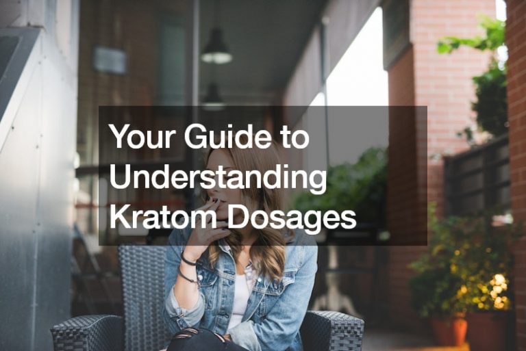 Your Guide to Understanding Kratom Dosages